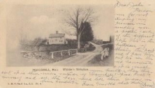 1903 HAVERHILL, MA Whittiers Birthplace Postcard