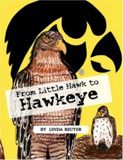 From Little Hawk to Hawkeye Linda Reuter Xlibris Corporation