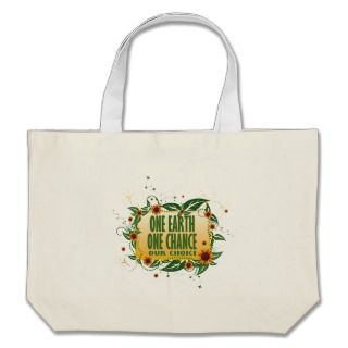One Earth One Chance Bags 