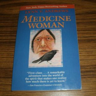 Medicine Woman Lynn V Andrews Shamanism Native American   Like Carlos