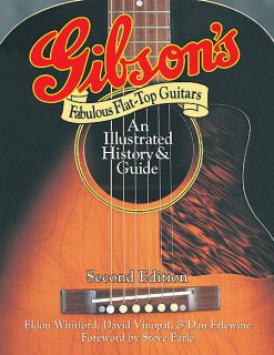 Gibsons Fabulous Flat Top Guitars History Book