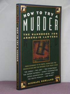 1st Signed by The Author How to Try A Murder by Michael Kurland 1997
