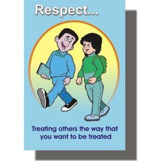 Respect   Treating Others the Way That You Want to Be
