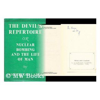 The Devils Repertoire Or, Nuclear Bombing and the Life of Man