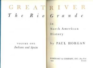  The Rio Grande in North American History by Paul Horgan 2 Vols
