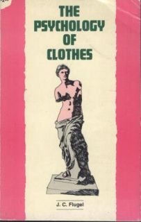 The Psychology of Clothes J. C. Flugel Books