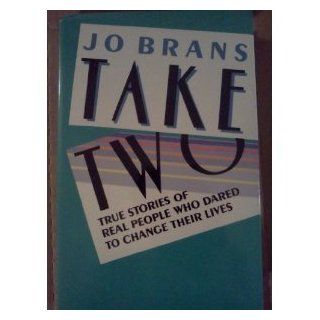 Take Two (True stories of real people who dared to change their lives
