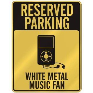 RESERVED PARKING  WHITE METAL MUSIC FAN  PARKING SIGN