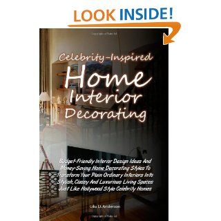 Celebrity Inspired Home Interior Decorating: Budget Friendly Interior