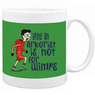 Being a Arborist is not for wimps Occupations Mug (Green