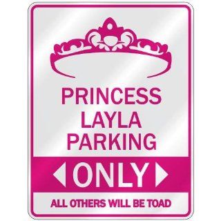 PRINCESS LAYLA PARKING ONLY  PARKING SIGN   