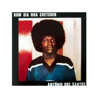 Bom Dia Nha Cretcheu [Vinyl LP record] António Dos