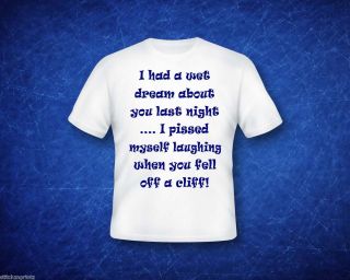  Dream About You Funny Saying Humorous Off Color Joke T Shirt