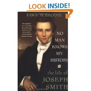 No Man Knows My History The Life of Joseph Smith Paperback by Fawn M