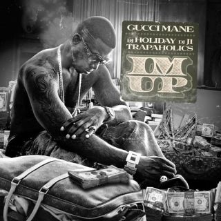 Gucci Mane Im Up Mixtape