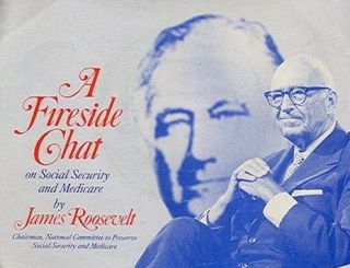 James Roosevelt Fireside Chat Social Security Medicare