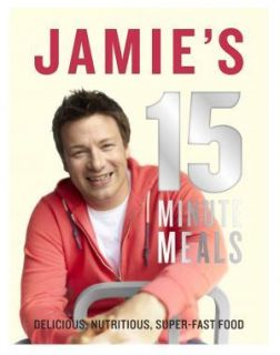 Jamies 15 Minute Meals by Jamie Oliver Book