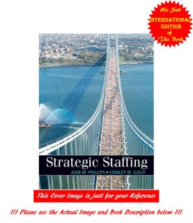 Strategic Staffing by Jean M Phillips Stanley M Gully 0131586947