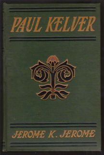 1903 Paul Kelver Jerome K Jerome 1st First Edition Antique Art Nouveau