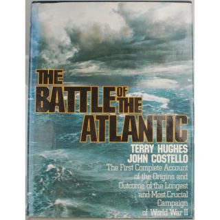 Hughes, Terry and John Costello. 1977. The Battle of the Atlantic