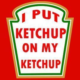 New Custom I Put Ketchup on My Ketchup Food Hot Dog Humor Funny Geek