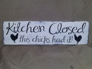 Decor Sign Shelf Sitter Kitchen Closed This Chick Americana