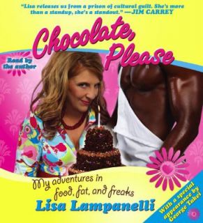Please My Adventures in Food Fat and Freaks by Lisa Lampanelli