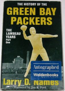  of the Green Bay Packers Signed by Author Larry D Names Hardcover DJ