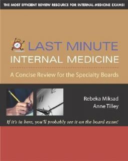 Last Minute Internal Medicine A Concise Review for the Specialty