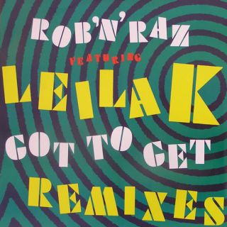 Leila K Rob N RAZ got to Get Vinyl 12 Single Excellent Condition