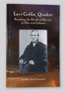 LEVI COFFIN, QUAKER   Underground Railroad President   76 pg May Ann