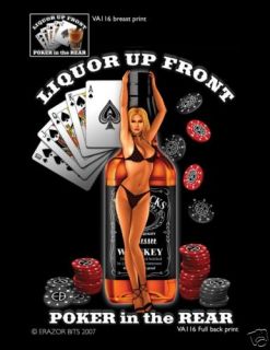 Poker New T Shirt Liquor in The Front Poker in The Rear