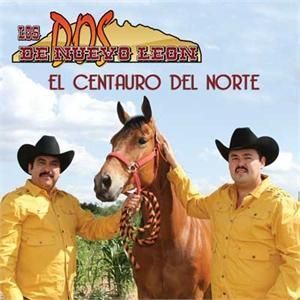 LOS DOS DE NUEVO LEON El Centauro Del Norte Tejano Norteno Tex Mex CD