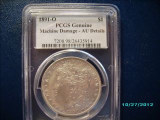 1891O Silver Dollar PCGS Genuine Machine Damage AU Details