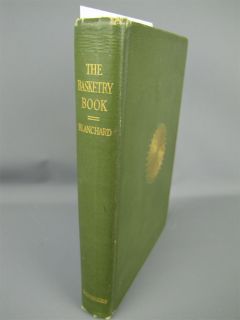 1914 The Basketry Book Mary Miles Blanchard Scribners