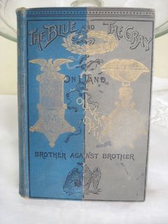 THE BLUE AND THE GRAY   BROTHER AGAINST BROTHER Optic Oliver 1894 Book