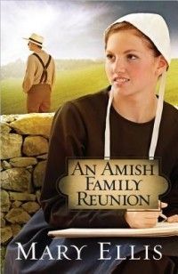 An Amish Family Reunion New by Mary Ellis 0736944877
