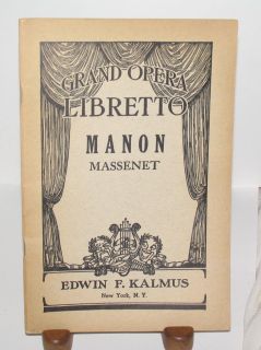 Grand Opera Libretto Manon by Massenet Edwin F Kalmus French English