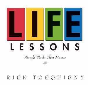 Life Lessons Simple Words That Matter Rick Tocquigny