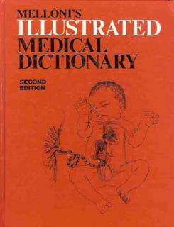 Mellonis Illustrated Medical Dictionary 2nd Edition