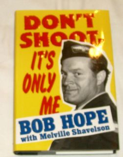 DonT Shoot Its Only Me by Bob Hope Melville Shav 0399135189