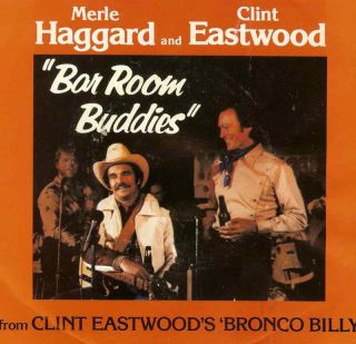 Merle Haggard Clint Eastwood Bar Room Buddies The not So Great Train