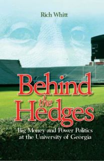 Behind the Hedges Big Money and Power Politics at the University of
