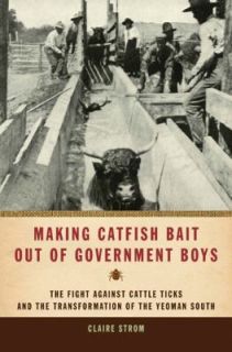 Making Catfish Bait out of Government Boys The Fight against Cattle