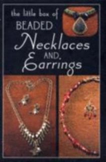 The Little Box of Beaded Necklaces and Earrings by Martingale Company