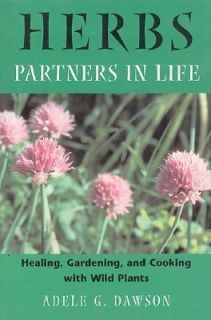 Herbs Partners in Life by Adele G. Dawson 2000, Paperback, Reprint