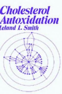 Cholesterol Autoxidation by L. L. Smith 1981, Hardcover