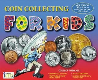 Coin Collecting for Kids by Steve Otfinoski 2007, Board Book, Reissue