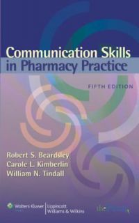 Communication Skills in Pharmacy Practice A Practical Guide for