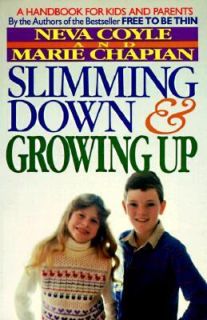 and Growing Up by Marie Chapian and Neva Coyle 1985, Paperback